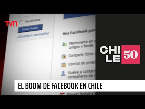 El boom de Facebook en Chile | #Chile50