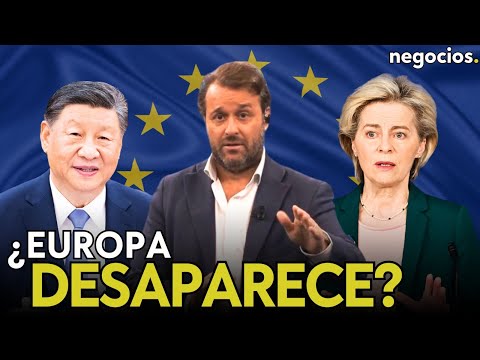 ¿Europa está desapareciendo? El sur global emerge, China persigue el sorpasso y Occidente se aparta