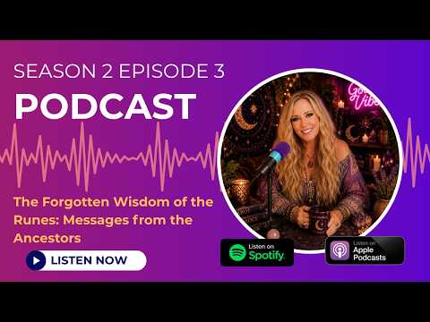 The Forgotten Wisdom of the Runes: Messages from the Ancestors