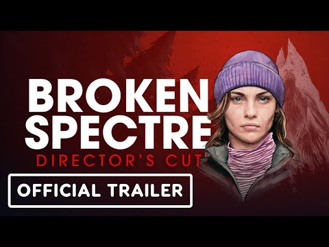 Broken Spectre: Director's Cut - Official Trailer