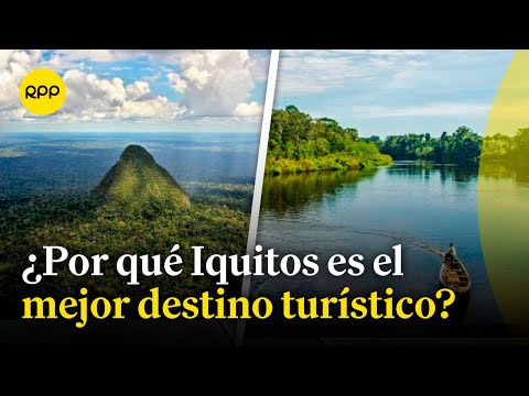 Iquitos: ¿Cómo obtuvo el premio como mejor destino turístico para viajes de incentivos?