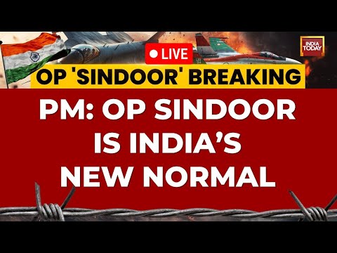 PM Modi Speech LIVE: PM Modi Says 'Operation Sindoor Is India's New Normal' | India-Pakistan Live