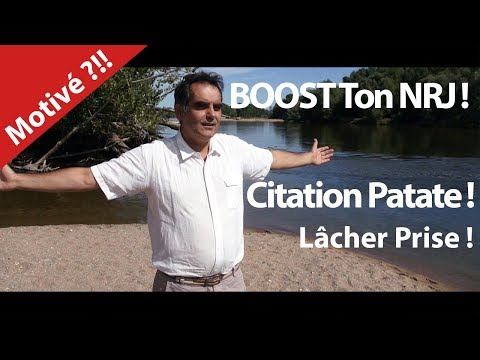 NRJ ? Boost ton Energie ? La Citation Patate qui donne la Peche !!.Seneque.Je Pousse Un Cri