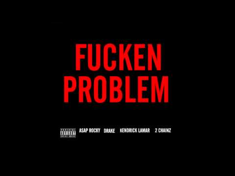 ASAP Rocky- Fucken Problem
