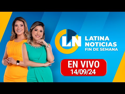 LATINA EN VIVO: FIN DE SEMANA - SÁBADO 14 DE SEPTIEMBRE DE 2024 (PARTE 1)