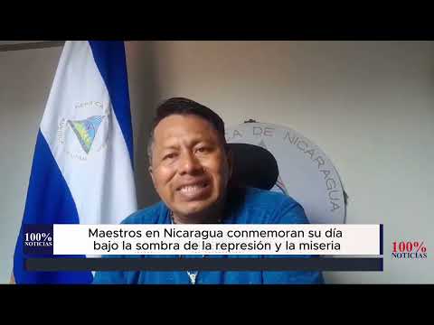 Maestros en Nicaragua conmemoran su día bajo la sombra de la represión y la miseria