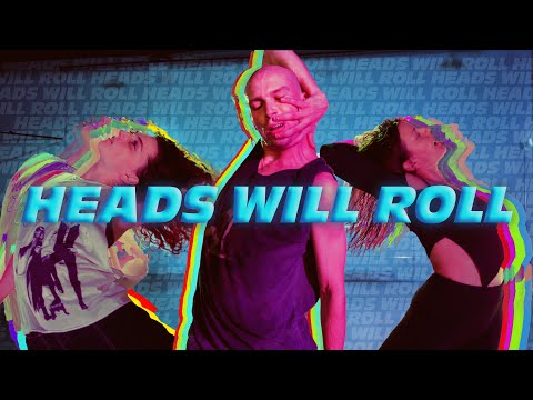 “Heads Will Roll” - Yeah Yeah Yeahs | Janelle Ginestra Choreography