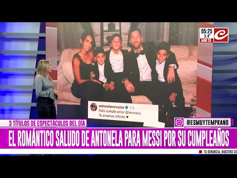 El romántico saludo de Antonela para Messi por su cumpleaños