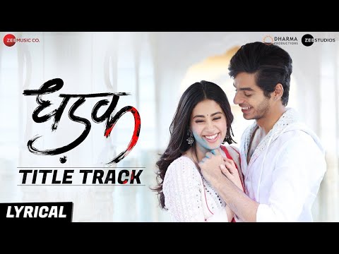 Dhadak-Title Track - Lyrical | Dhadak | Ishaan, Janhvi |Ajay Gogavale, Shreya Ghoshal | Ajay-Atul