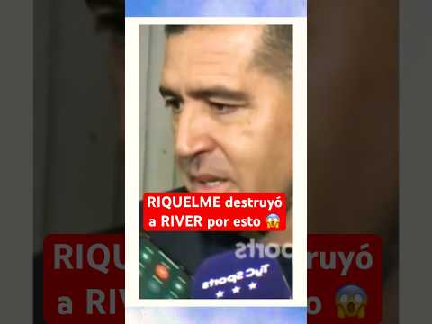 RIQUELME criticó a RIVER por jugar MAL  #RiverPlate #BocaJuniors #FutbolArgentino #Argentina