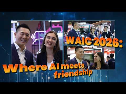 WAIC 2026: Where AI meets friendship