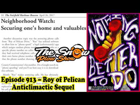 The Snow Plow Show Episode 913 – Roy of Pelican Anticlimactic Sequel
