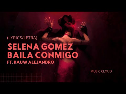 Baila, baila, baila conmigo, baila y yo te sigo | Selena Gomez - Baila Conmigo ft Rauw Alejandro