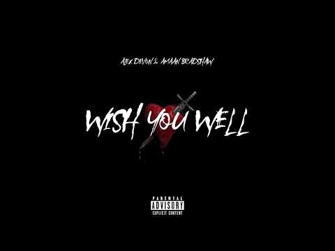 Alex Devon & Amaan Bradshaw - Wish You Well (audio)