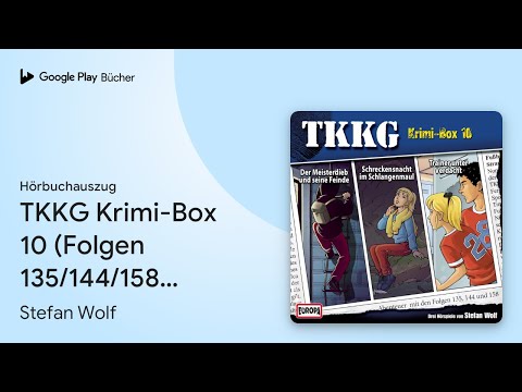 „TKKG Krimi-Box 10 (Folgen 135/144/158) (TKKG)“ von Stefan Wolf · Hörbuchauszug