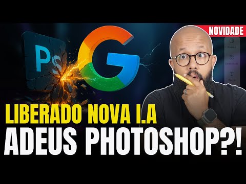 LIBERADO! IA Grátis do Google: Como Usar o Nano Banana (Adeus Photoshop?!)