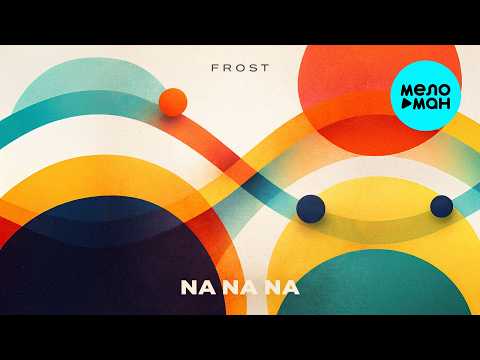 Frost - Na Na Na (Single 2026)