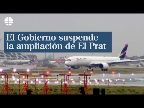 El Gobierno suspende la ampliación de El Prat por falta de apoyo de la Generalitat