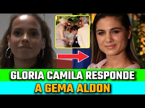 Gloria Camila RESPONDE a GEMA ALDÓN tras no ASISTIR a la COMUNIÓN de su HERMANO