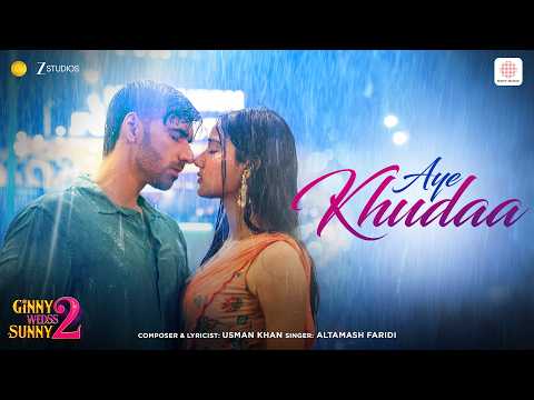 Aye Khudaa | Ginny Wedss Sunny 2 | Avinash Tiwary, Medha Shankr | Altamash Faridi; Usman Khan
