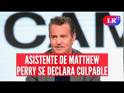 MATTHEW PERRY: su asistente es culpable de suministrarle KETAMINA EN EXCESO | #LR