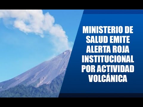 Ministerio de Salud emite alerta roja institucional por actividad volcánica