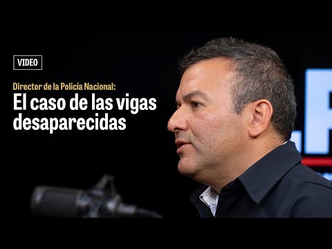 Director de la Policía sobre la investigación del caso de las vigas desaparecidas