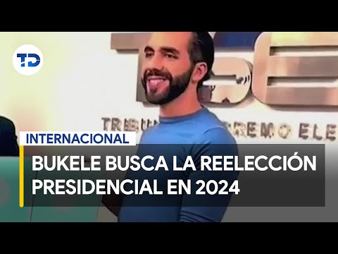 Nayib Bukele busca la reelección presidencial en 2024 de El Salvador