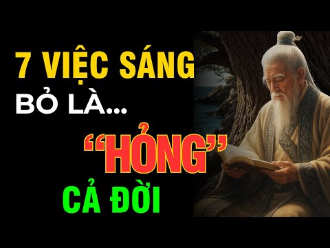 7 việc sáng: Đừng bỏ! Nó hủy hoại cuộc đời bạn | Lối về An Nhiên