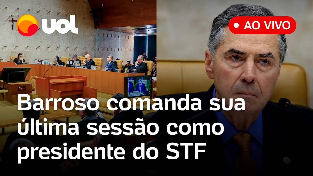 Barroso comanda sua última sessão como presidente do STF e faz balanço da gestão acompanhe ao vivo