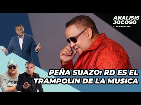 PEÑA SUAZO DICE RD ES EL TRAMPOLIN DE LA MUSICA