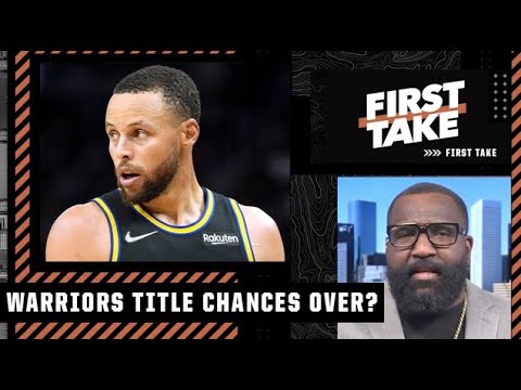 The Warriors’ title chances are OVER! - Kendrick Perkins on Steph Curry’s injury | First Take video clip