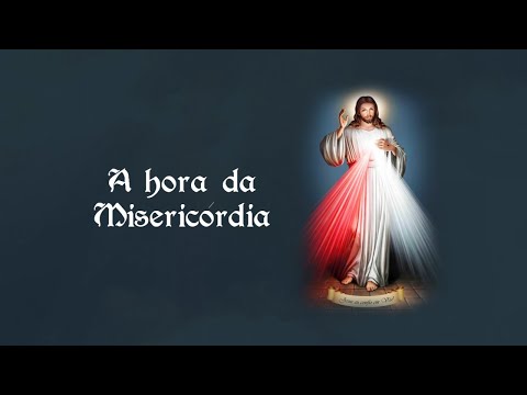 A Hora da Misericórdia -15/10/24