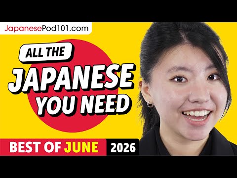 Your Monthly Dose of Japanese - Best of June 2026