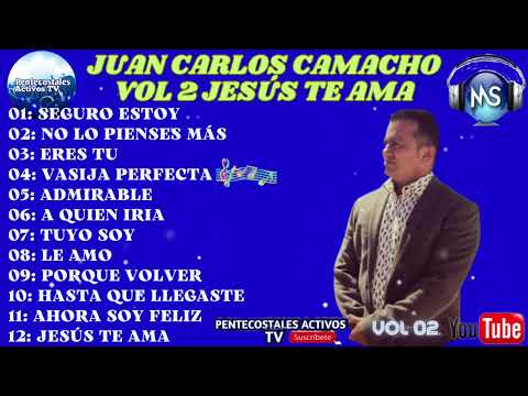 Jesús te ama - Juan Carlos Camacho Vol 02 Completo, Música Cristiana Pentecostal