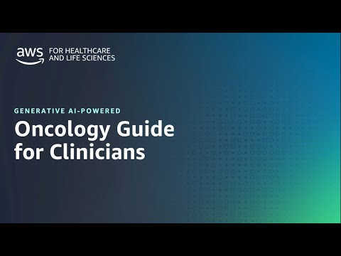 Demo: Oncology Guide for Clinicians  | Amazon Web Services