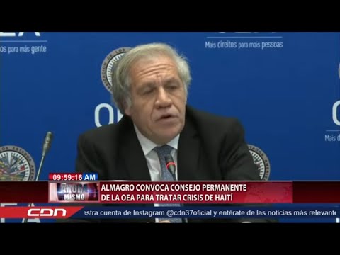 ALMAGRO CONVOCA CONSEJO PERMANENTE DE LA OEA PARA TRATAR CRISIS DE HAITI