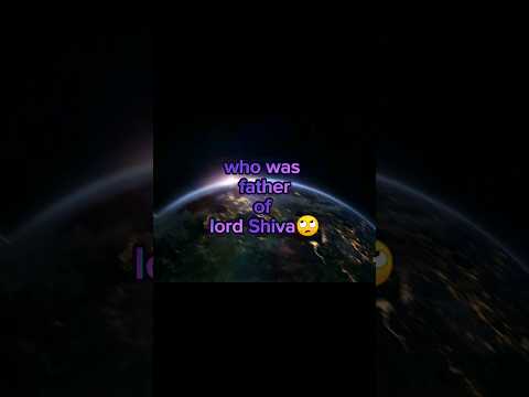 who was the father of lord Shiva 🙄#shiva #mahakal #viral #shorts