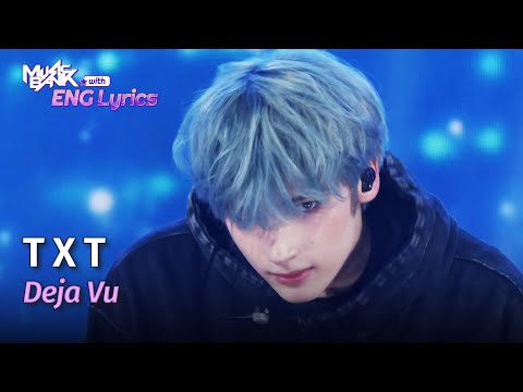 TXT (투바투) - Deja Vu [Lyrics] | KBS WORLD TV 240412