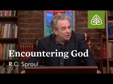 Encountering God: Fear and Trembling with R.C. Sproul