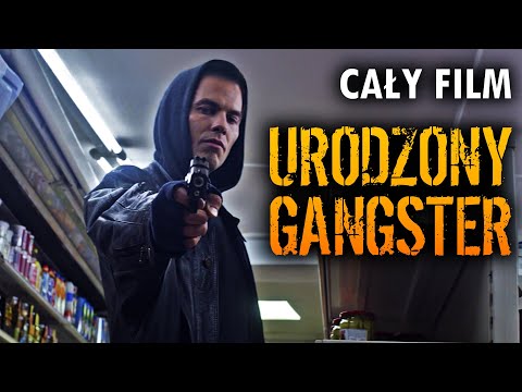 URODZONY GANGSTER (2019) // KRYMINAŁ // CAŁY FILM PO POLSKU // POLSKI LEKTOR