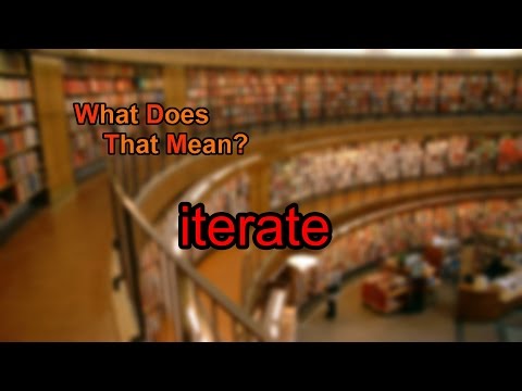 What does iterate mean?