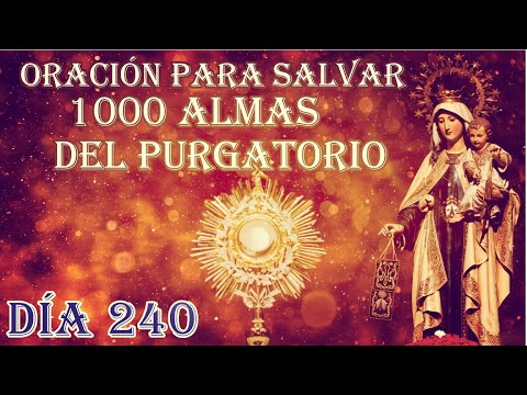 SALVAR 1000 ALMAS DEL PURGATORIO DÍA 240