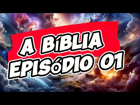 Explorando a Bíblia: Gênesis, o Começo – Episódio 1