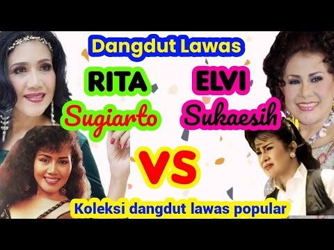 Rita Sugiarto vs Elvi Sukaesih || Koleksi Dangdut Lawas Nostalgia