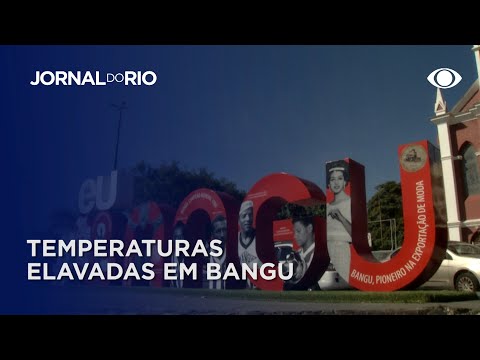 Altas temperaturas em Bangu