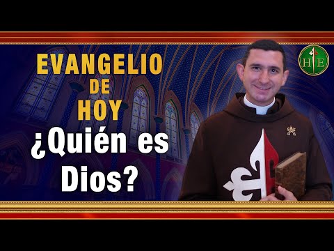 EVANGELIO DE HOY – Domingo 9 de Mayo | ¿Quién es Dios
