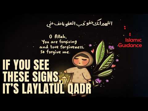 If You See These Signs, It’s Laylatul Qadr