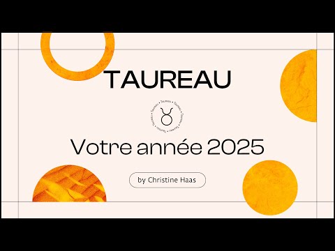 Horoscope 2025 du Taureau ?