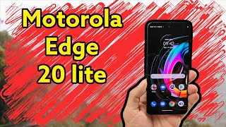 Vido-Test : Motorola Edge 20 lite dballage et prise en main avant TEST